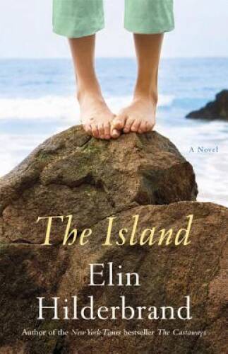 The Island: A Novel – Hardcover By Hilderbrand, Elin – GOOD