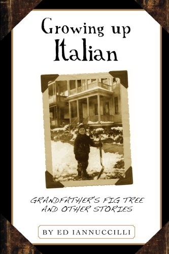 Growing Up Italian; Grandfather’s Fig Tree and Other Stories – paperback Ian…