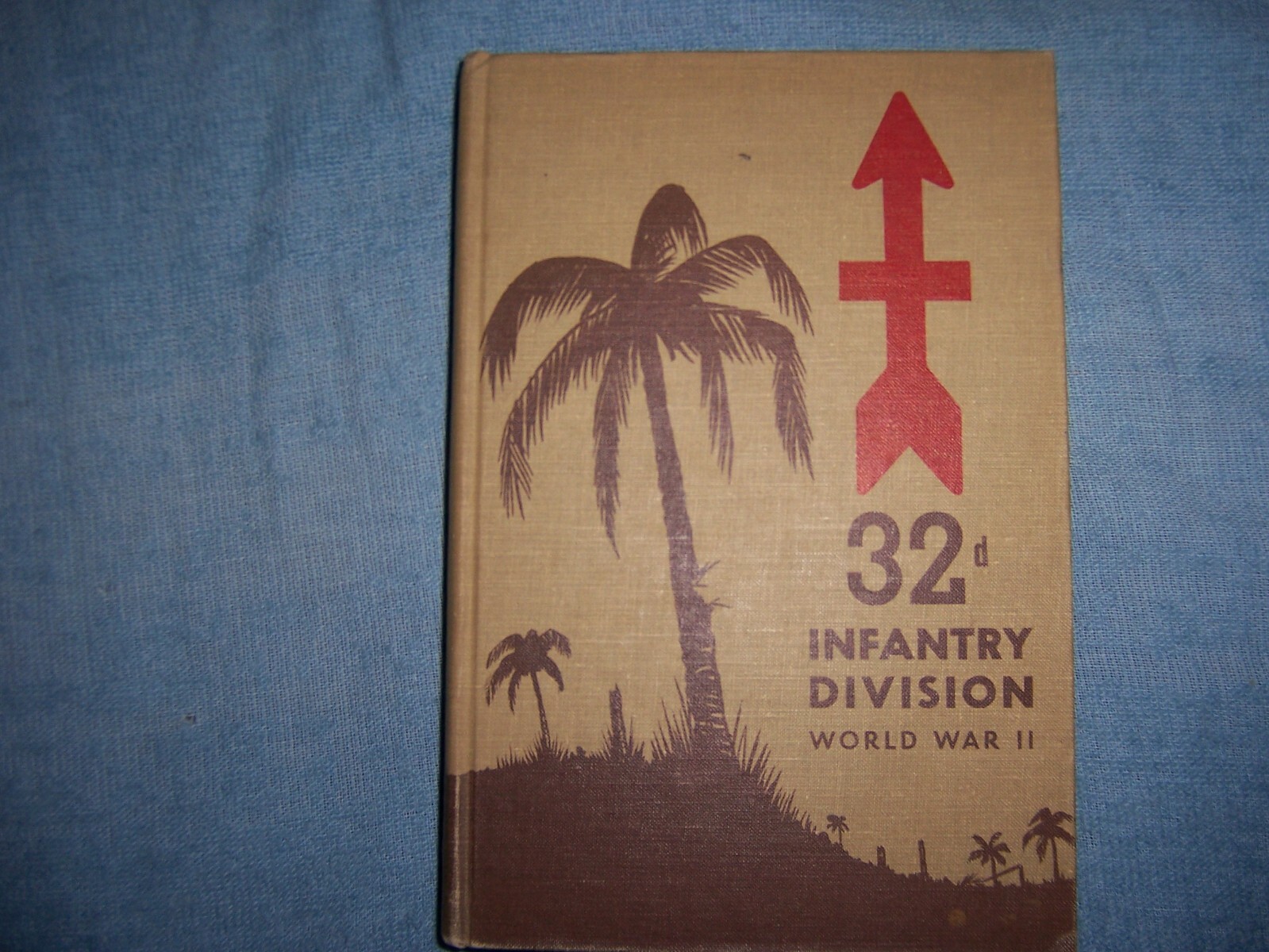 THE 32nd DIVISION IN WORLD WAR II/1st Ed/HC/Military/War/WWII 1939-45