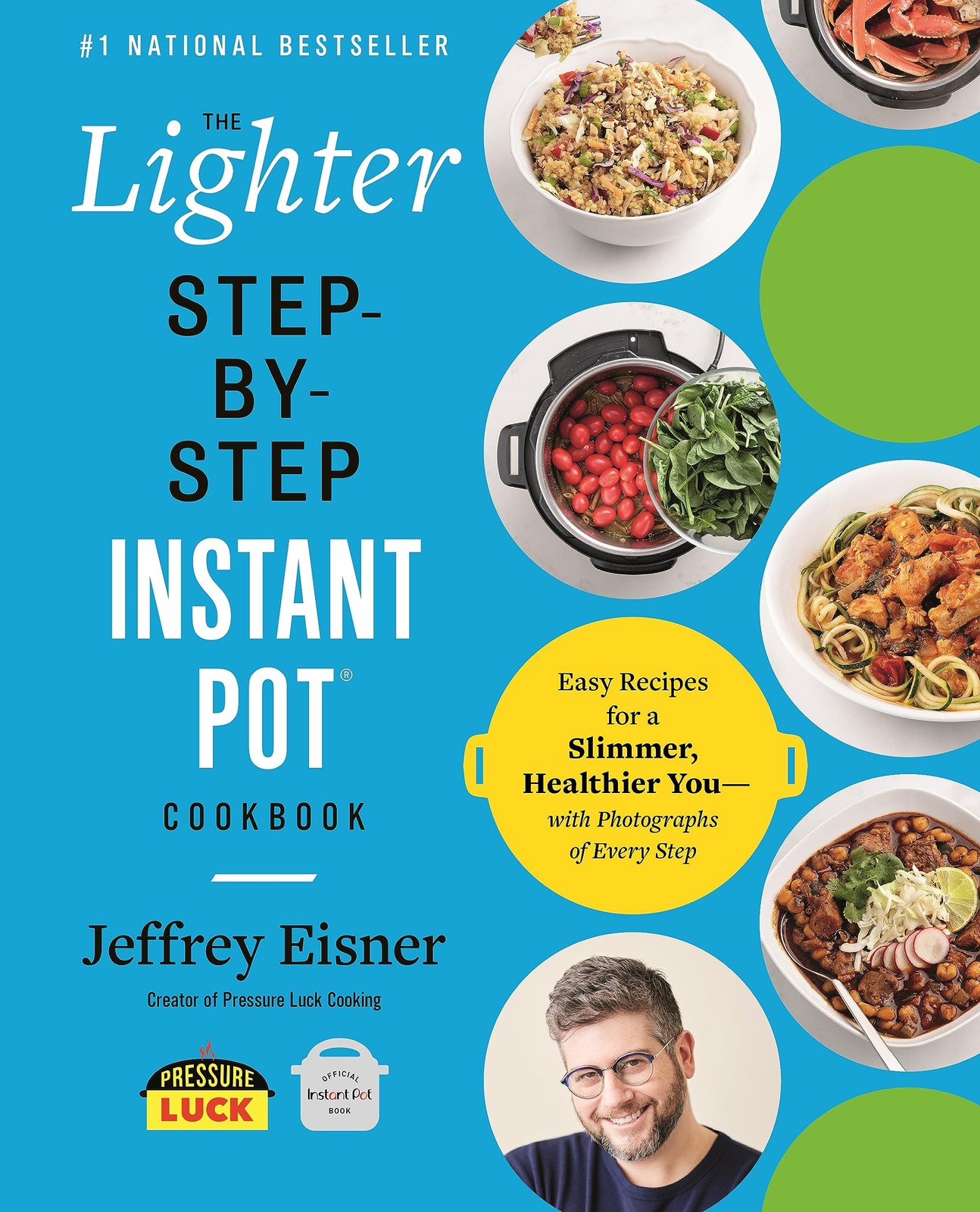 The Lighter Step-By-Step Instant Pot Cookbook: Easy Recipes for a Slimmer, H…