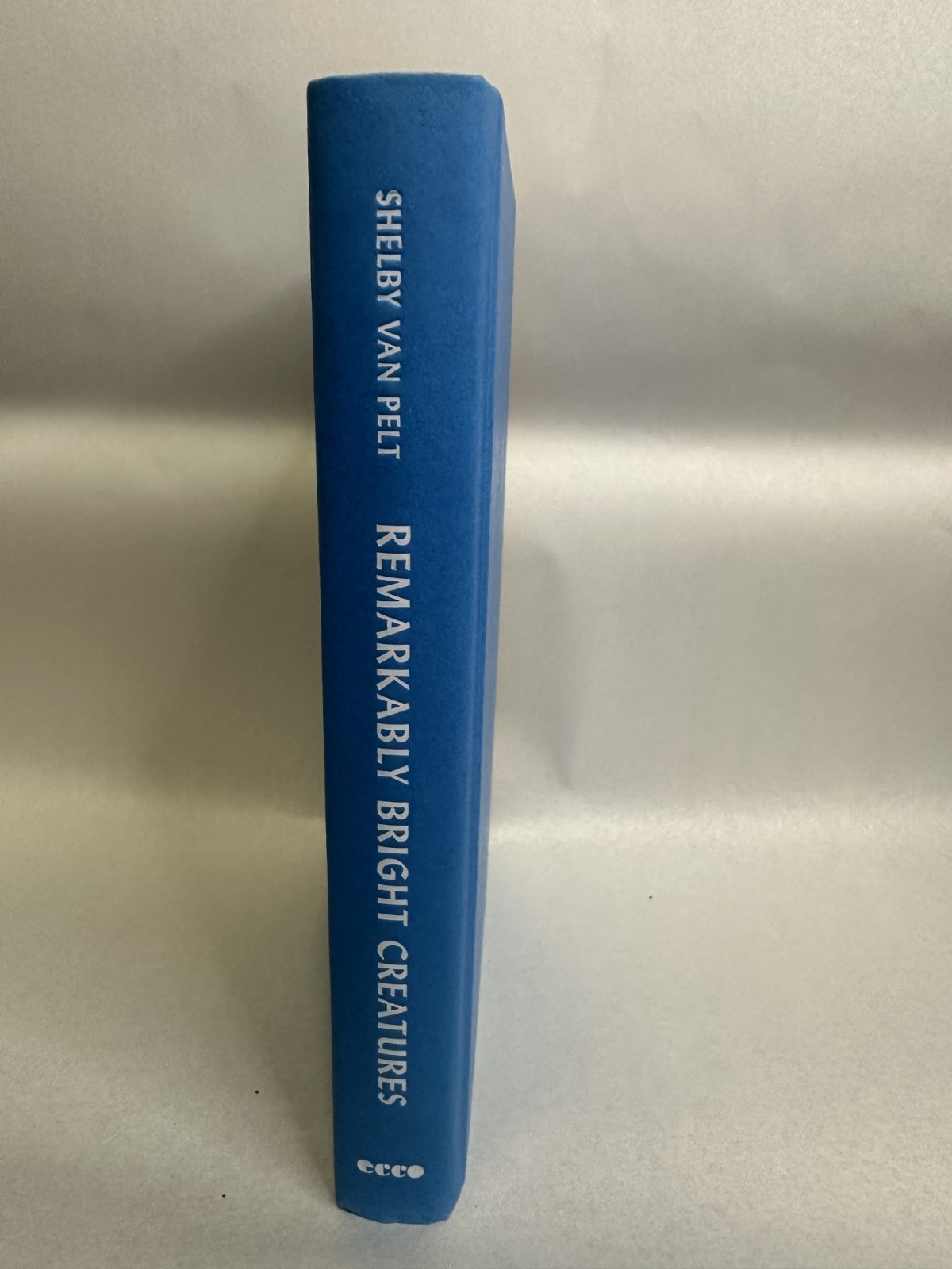 Remarkably Bright Creatures A Novel by Shelby Van Pelt, Hardcover