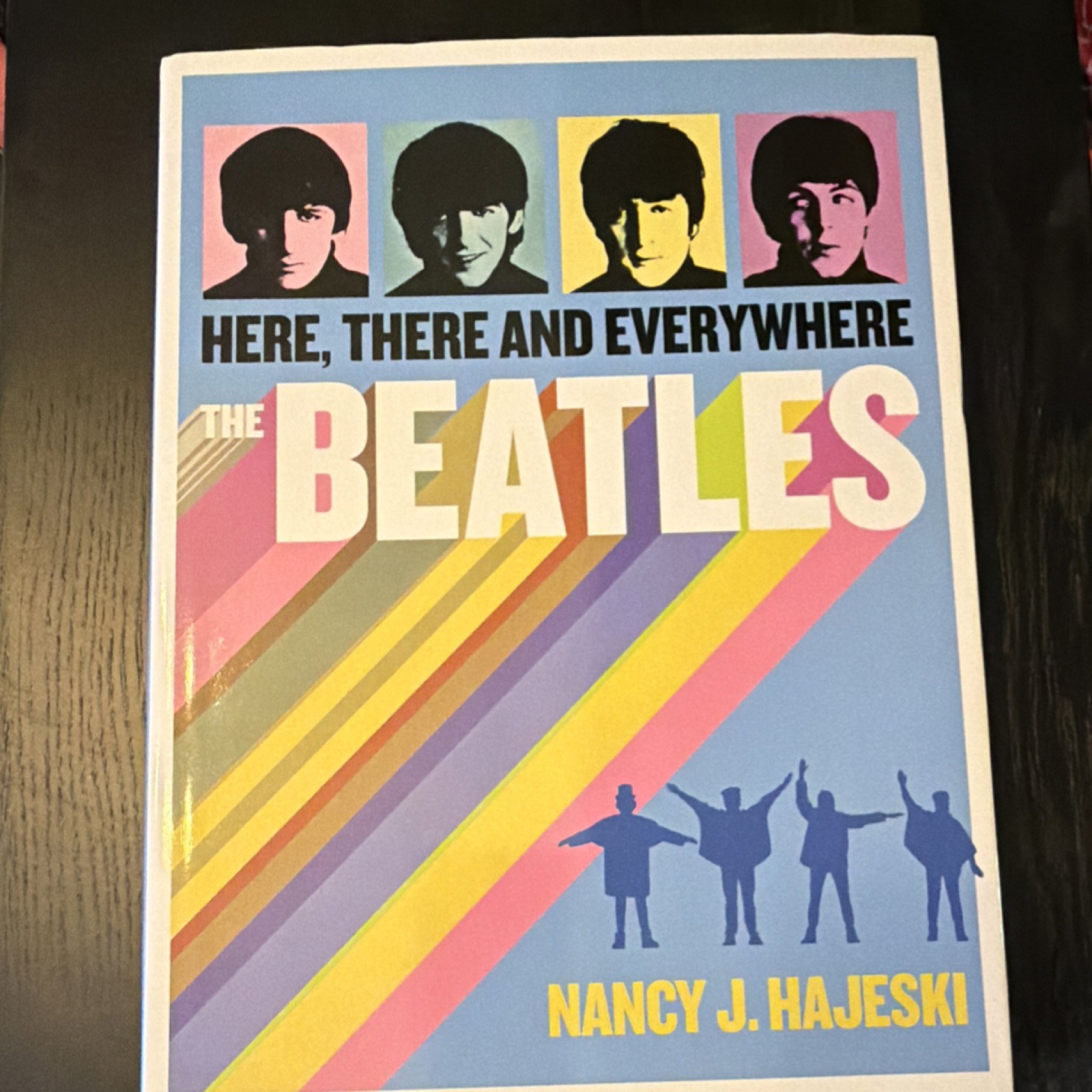 Here, There and Everywhere: The Beatles, Nancy J. Hajeski, Hardcover, Beatles