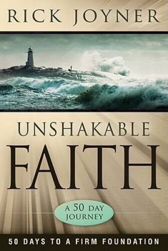 Unshakable Faith: A 50-Day Journey – Paperback By Joyner, Rick – GOOD