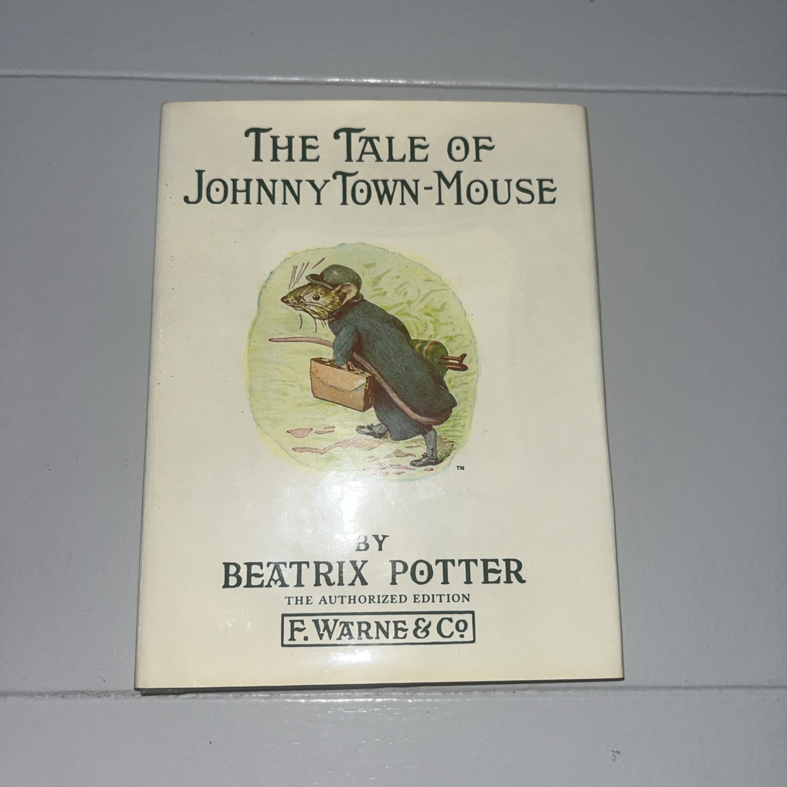 Beatrix Potter The Tale Of Johnny Town-Mouse – Authorized Edition HC Excellent