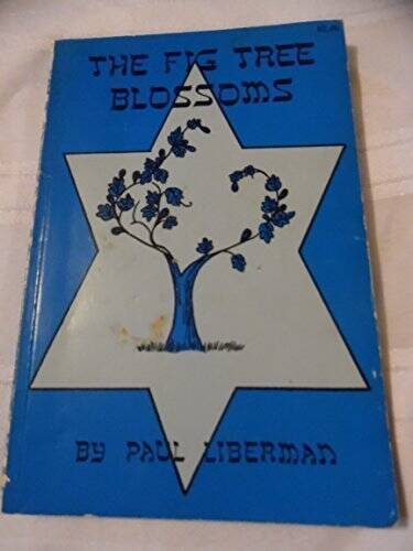 The Fig Tree Blossoms: Messianic Judaism Emerges – Paperback – GOOD