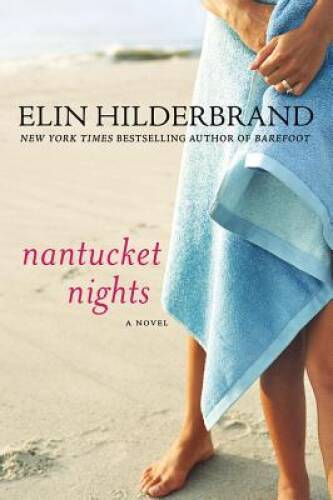 Nantucket Nights: A Novel – Paperback By Hilderbrand, Elin – GOOD