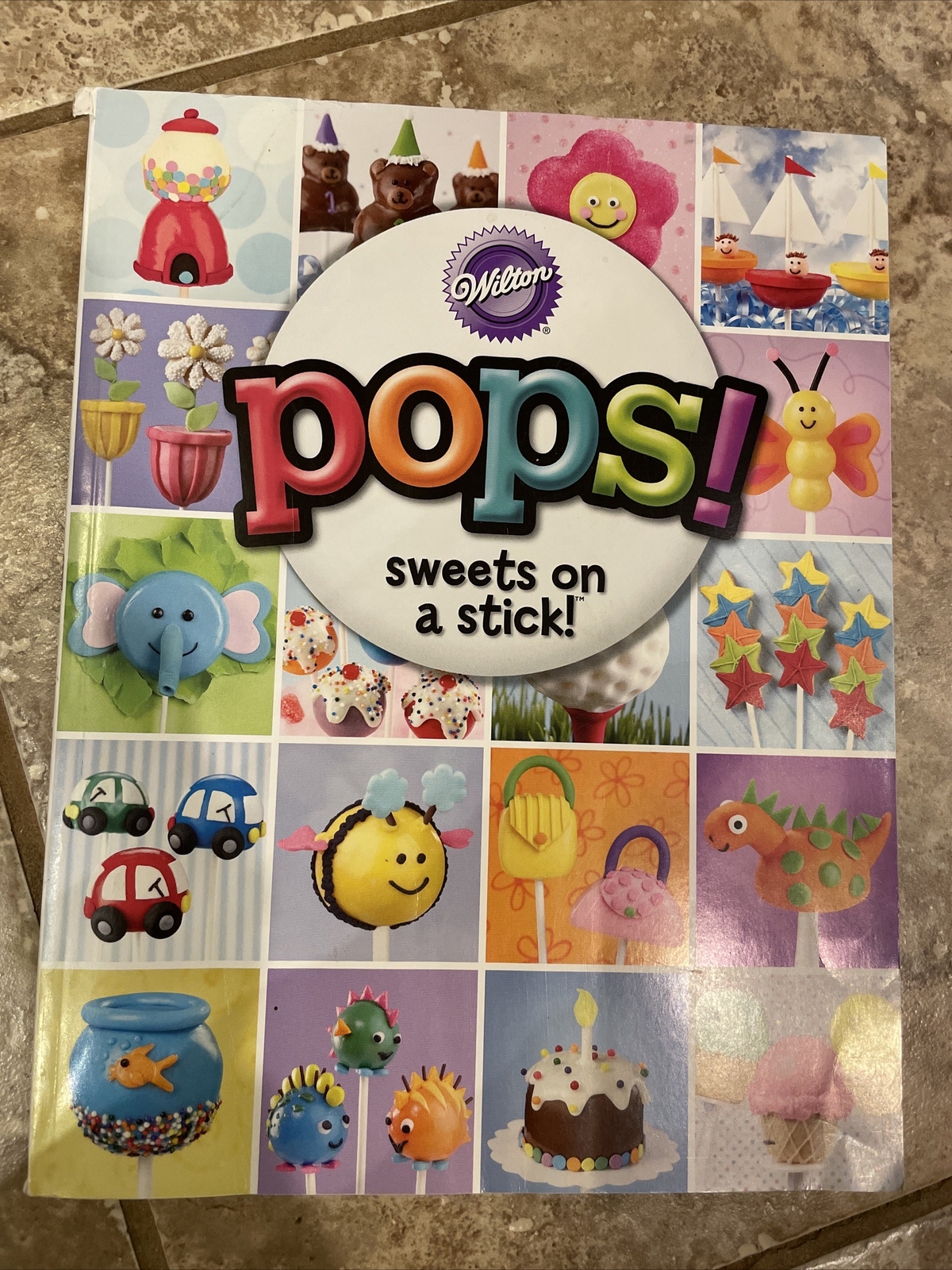 Wilton Pops! Sweets on a Stick! 2010 114 Pages Free Fast SnH Best Deal L@@K !!