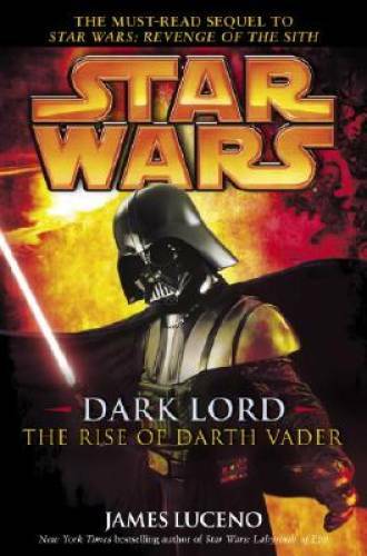 Dark Lord: The Rise of Darth Vader (Star Wars) – Hardcover – GOOD