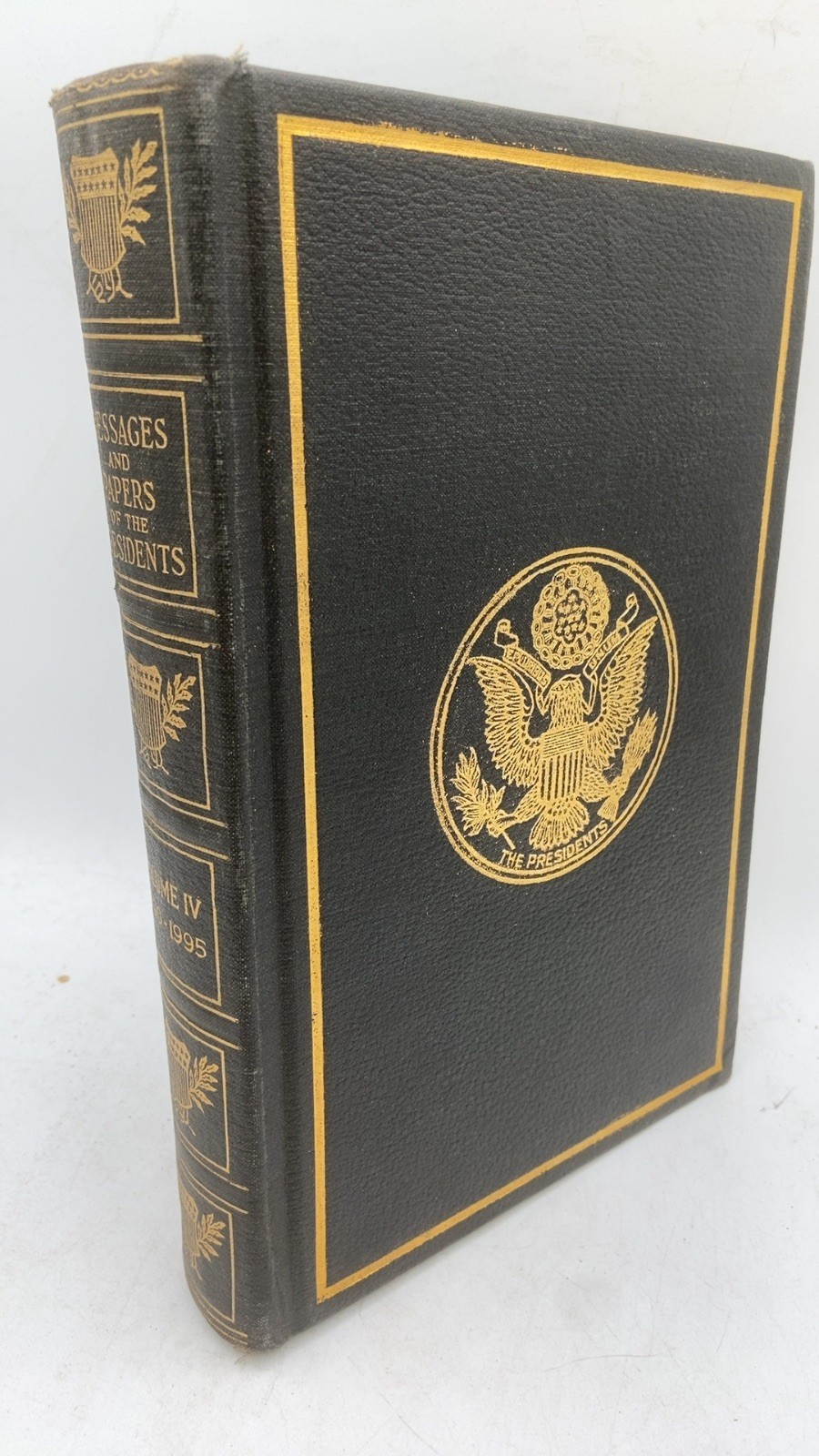 A Compilation of the Messages and Papers of the Presidents James D. Richardso…