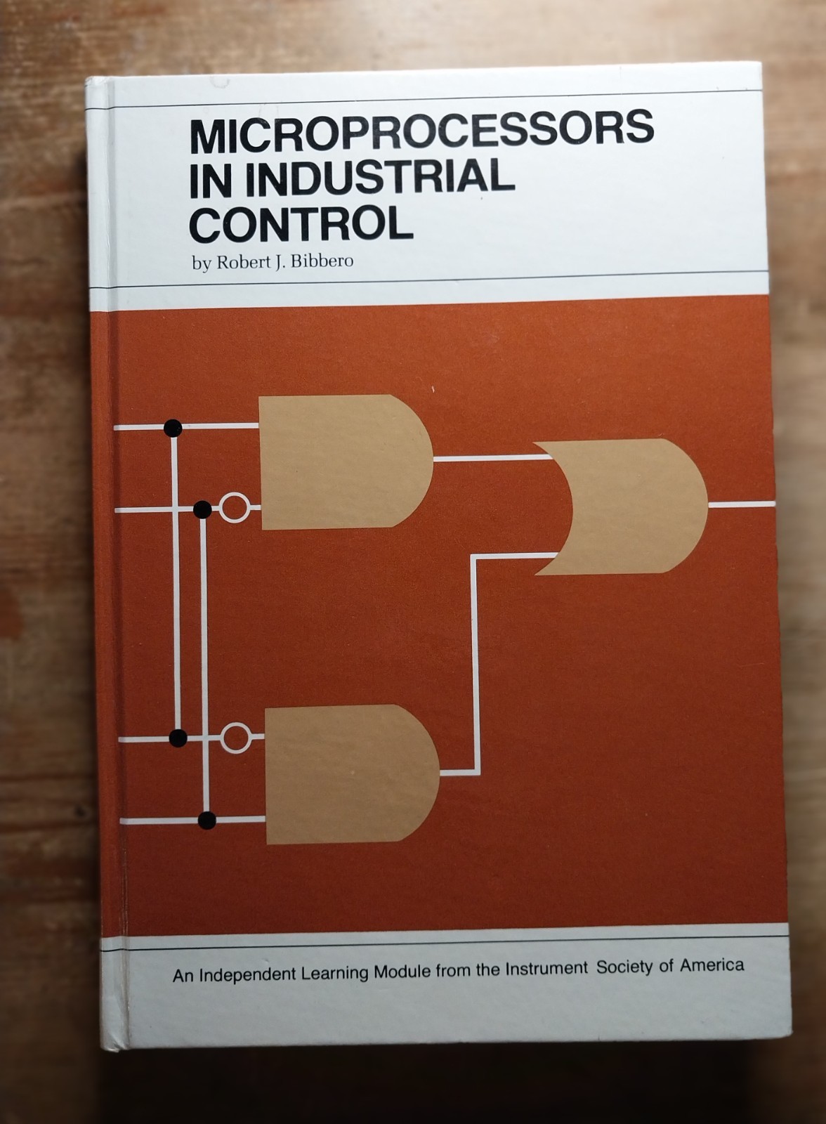 Microprocessors in industrial control by Robert J Bibbero HC 1982