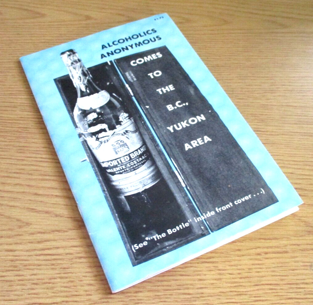 The Bottle Book: Alcoholics Anonymous come to the BC/Yukon Area, 24 pages, 1983