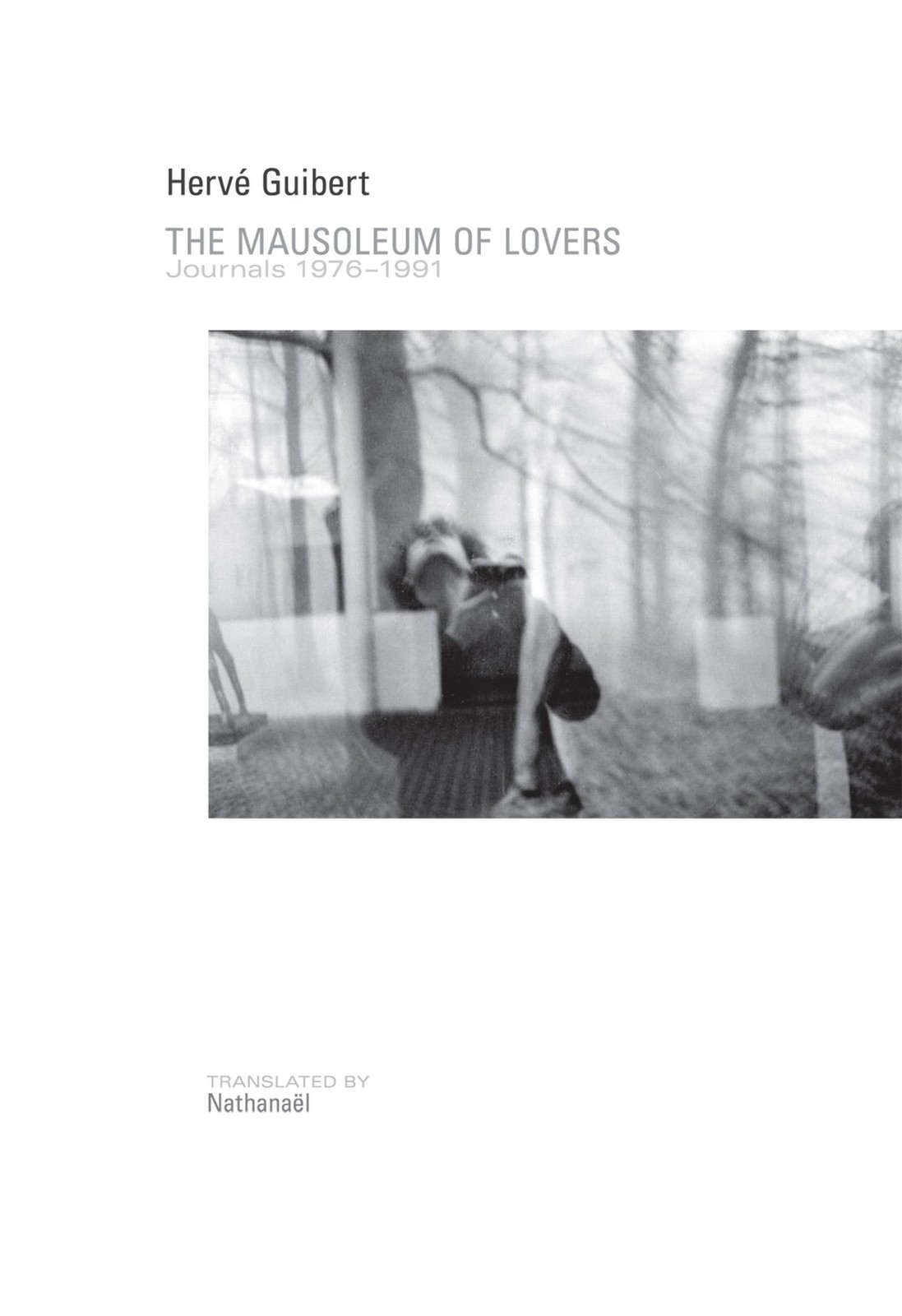 The Mausoleum of Lovers: Journals 1976-1991: Journals 1976–1991