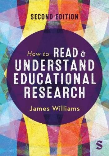 James Williams How to Read and Understand Educational Research (Paperback)