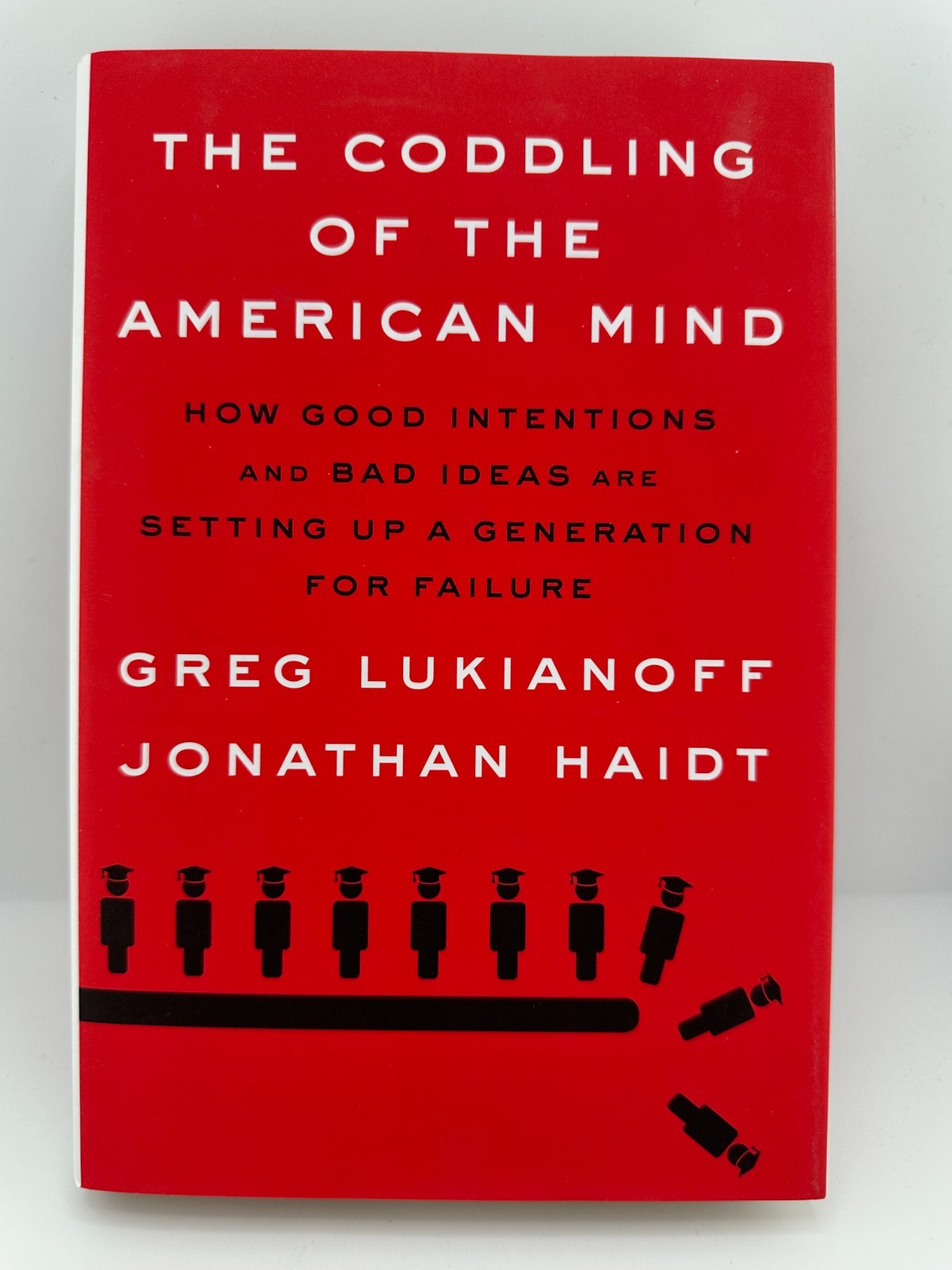 Coddling of the American Mind Lukianoff Haidt HC 2018 Politics Psychology