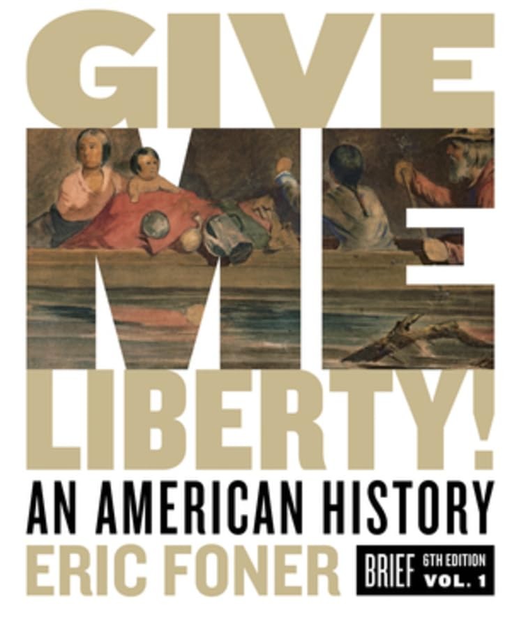 Give Me Liberty!: An American History (1)