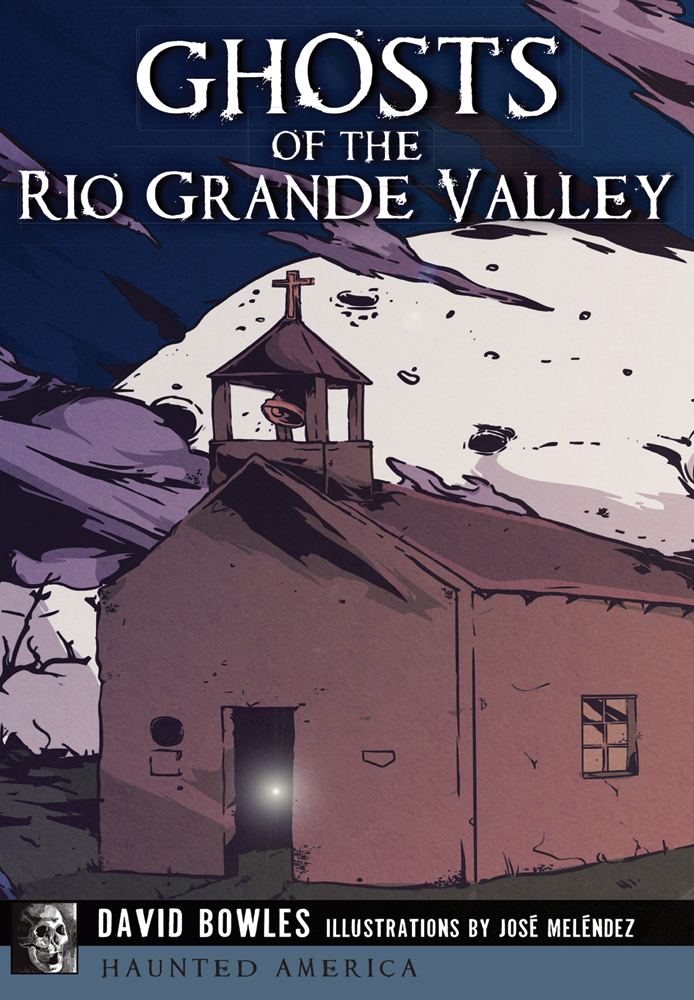 Ghosts of the Rio Grande Valley, Texas, Haunted America, Paperback