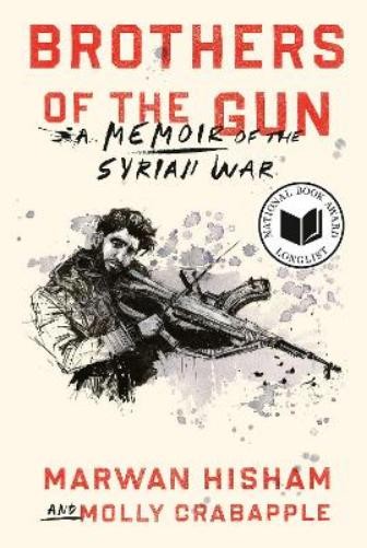 Marwan Hisham Molly Crabapple Brothers of the Gun (Paperback)