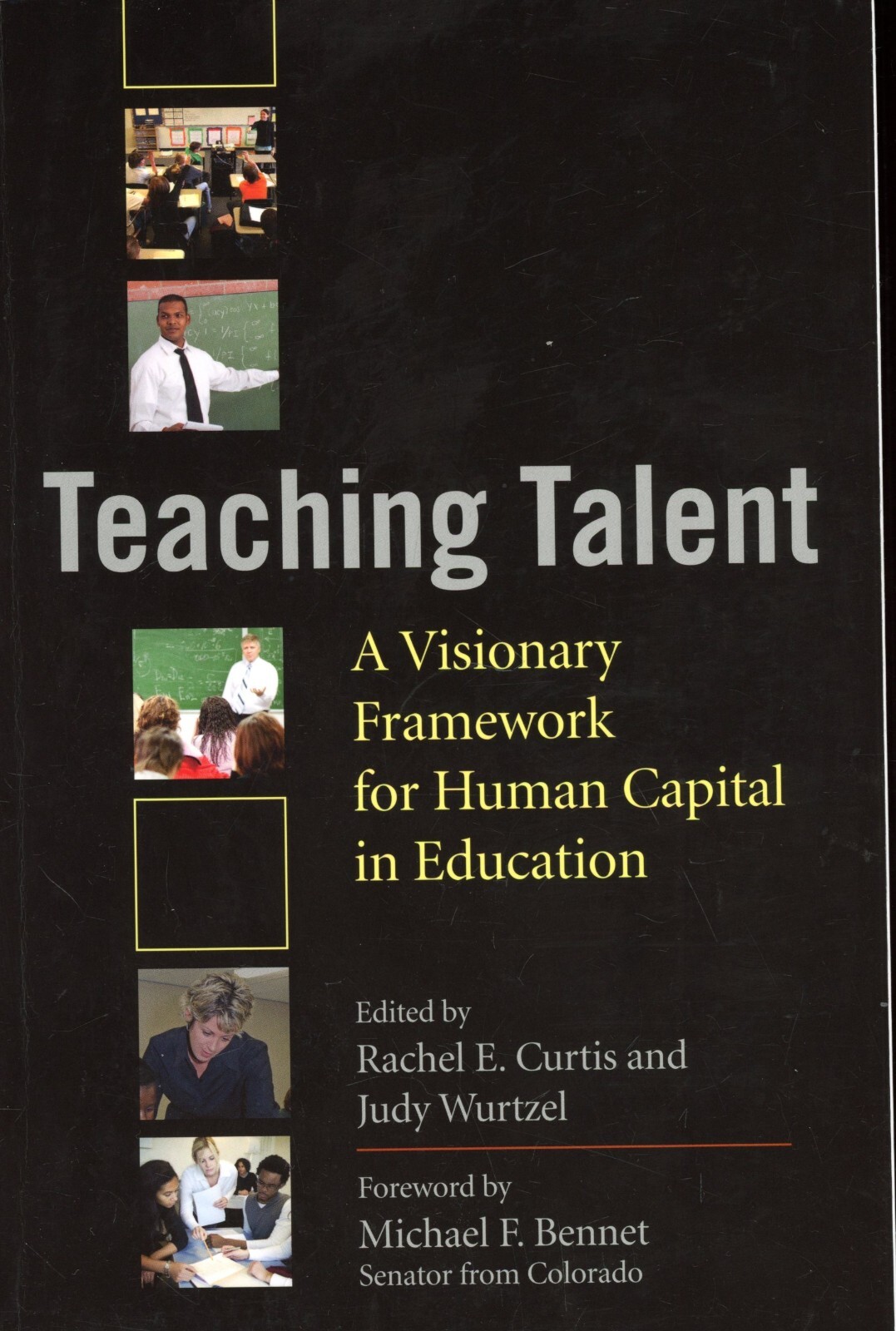 Teaching Talent : A Visionary Framework for Human Capital in Education NEW