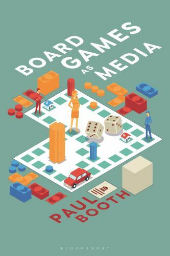 Board Games as Media – Booth, Paul