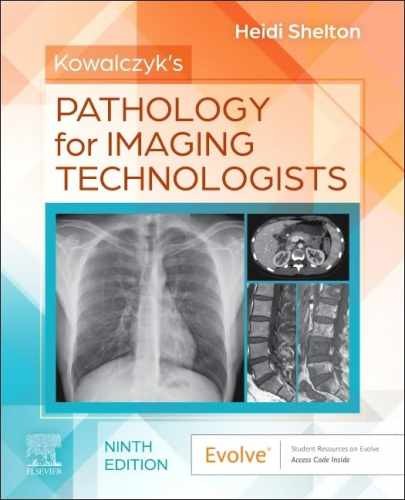 Kowalczyk’s Pathology for Imaging – Paperback, by Shelton D.C. R.T(R) – New