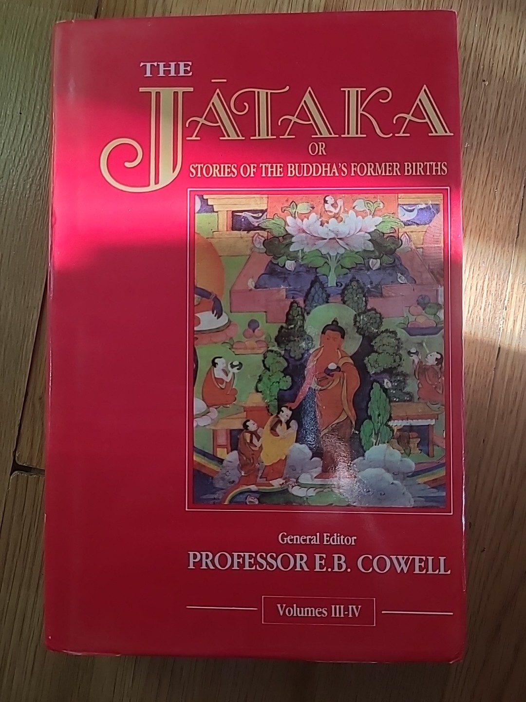 Jataka Or Stories Of The Buddha’s Former Births, Vol. III-IV (Vol. 3-4), Cowell