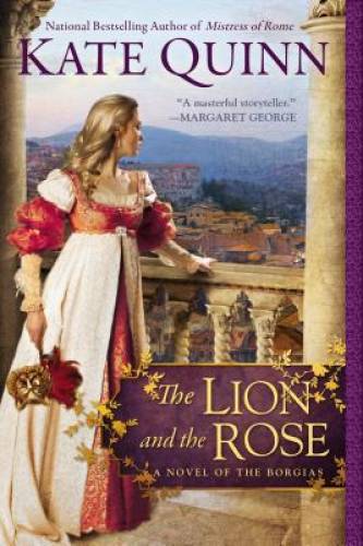 The Lion and the Rose (Borgia ) – Paperback By Quinn, Kate – GOOD