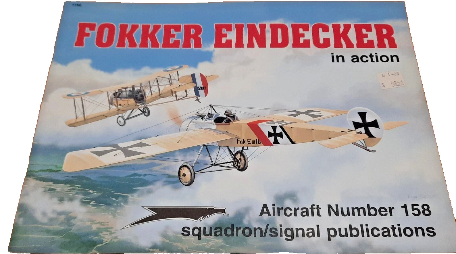 Squadron Signal #158 Fokker Eindecker in Action D. Edgar Brannon~50 pages