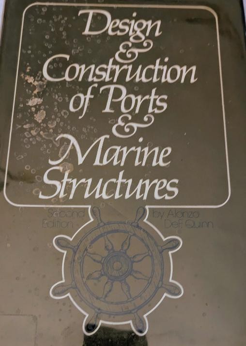 Design and Construction of Ports and Marine Structures by Alonzo Quinn, 2nd ed