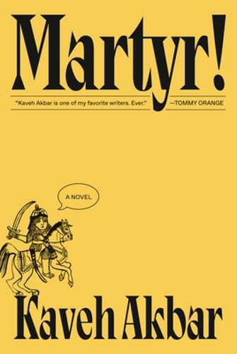 Martyr! by Kaveh Akbar: Used