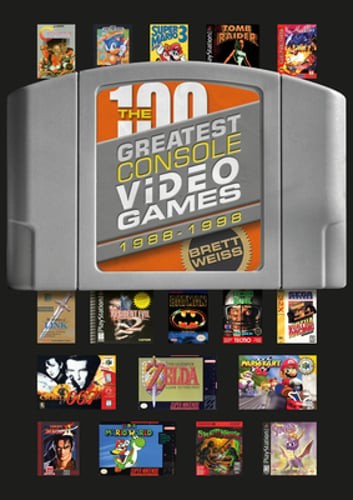 The 100 Greatest Console Video Games: 1988-1998 by Brett Weiss: Used