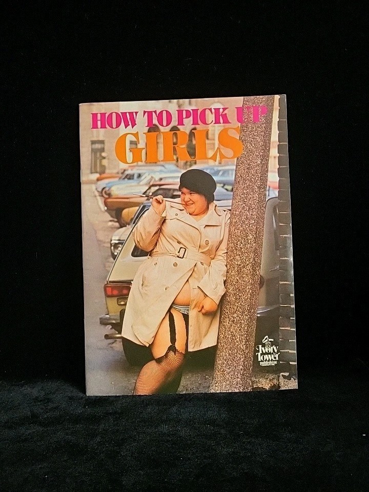 HOW TO PICK UP GIRLS Ivory Tower Rare Adult Comedy Book Vintage ALTERMAN
