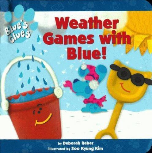 Weather Games With Blue; Blues Clues – 9780689829499, board book, Deborah Reber