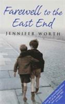 Farewell To The East End by Jennifer Worth (Paperback) by Jennifer Worth
