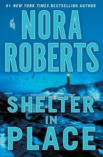 Shelter in Place – Hardcover By Roberts, Nora – GOOD