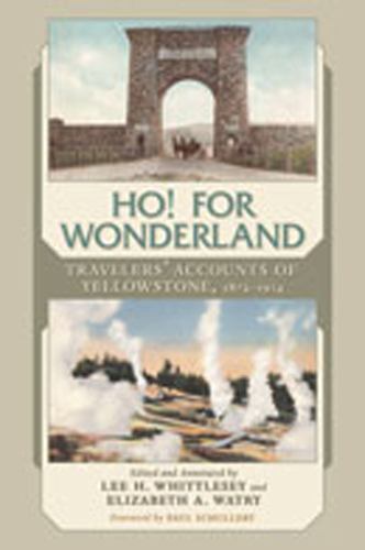 Ho! for Wonderland: Travelers’ Accounts of Yellowstone, 1872-1914