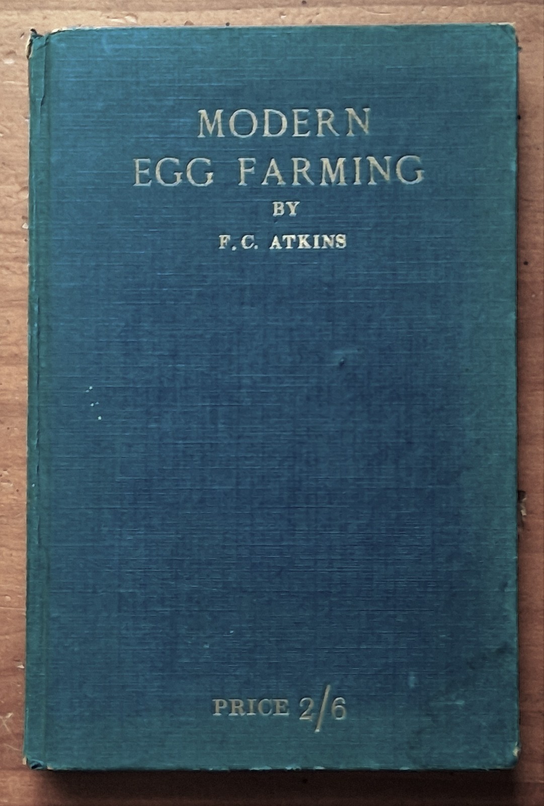 MODERN EGG FARMING by F. C. Atkins Red Comb Farm c1933 Hardcover + Poultry Ad