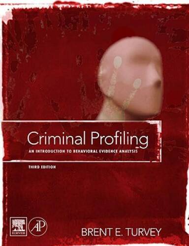 Criminal Profiling, Third Edition: An Introduction to Behavioral Evidence – GOOD
