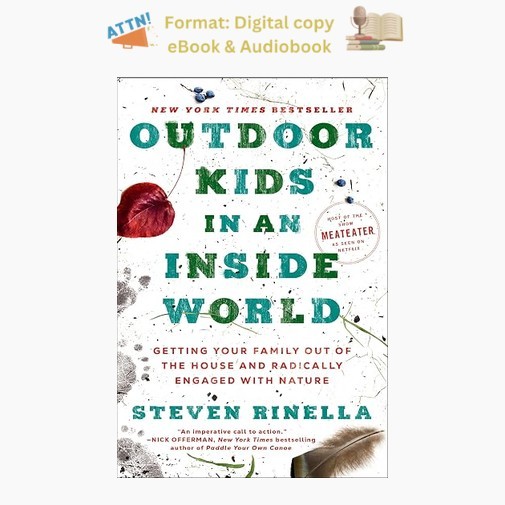 Outdoor Kids in an Inside World: Getting, Steven Rinella 2023