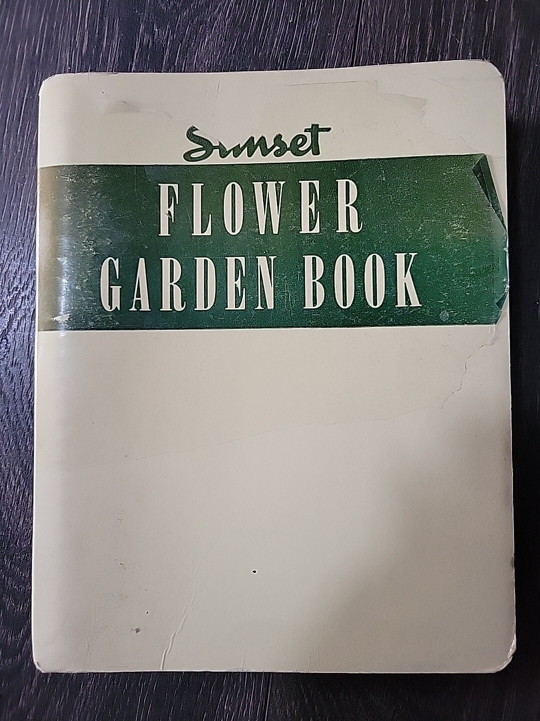 Sunset Flower Garden Book Binder Style Copyright 1947 252 Pages Illustrated Vtg