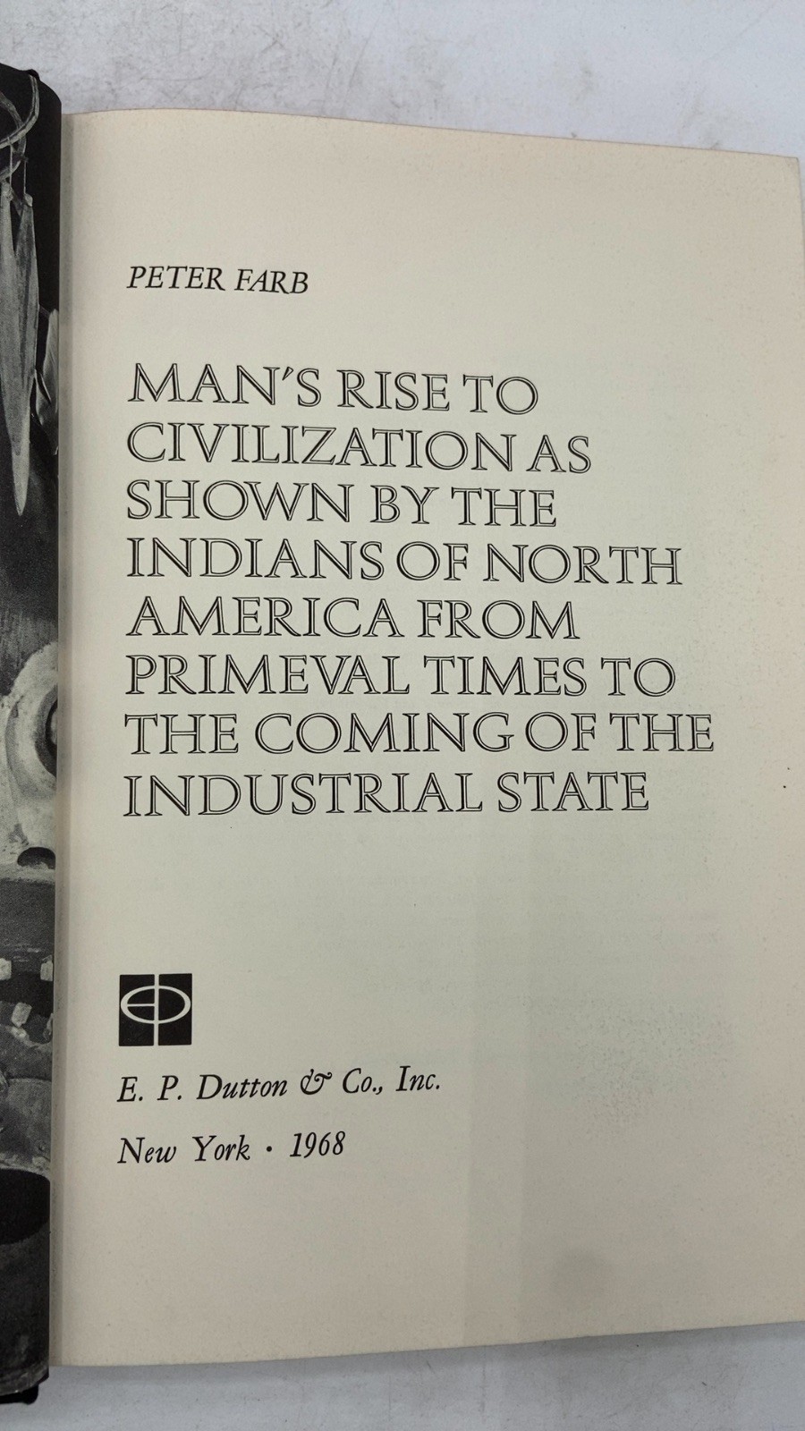 Man’s Rise to Civilization as Shown by the Indians of North America from Prim…