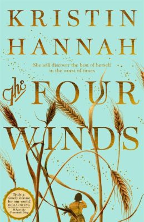 The Four Winds : A Novel Kristin Hannah