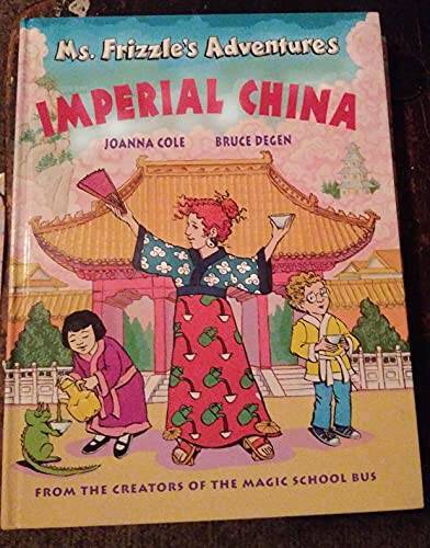 Ms Frizzles Adventures: Imperial China – Hardcover By Joanna Cole – ACCEPTABLE