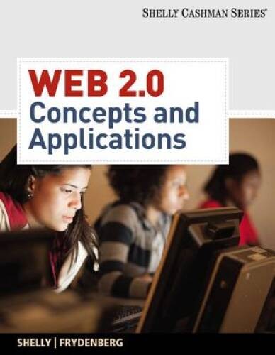 Web 2.0: Concepts and Applications (Desktop App Programming) – Paperback – GOOD