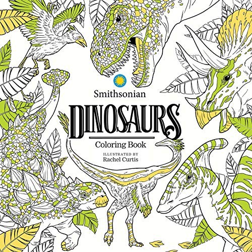DINOSAURS: A SMITHSONIAN COLORING BOOK By Smithsonian Institution & Rachel VG