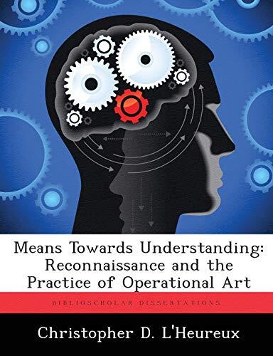 Means Towards Understanding: Reconnaissance and the Practice of Operational A-,