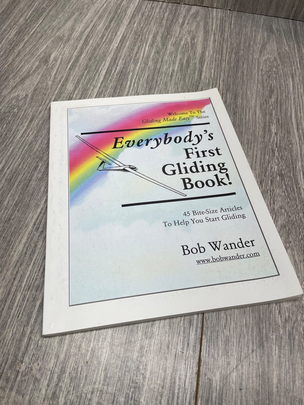 Everybody’s First Gliding Book by Bob Wander 96 pages
