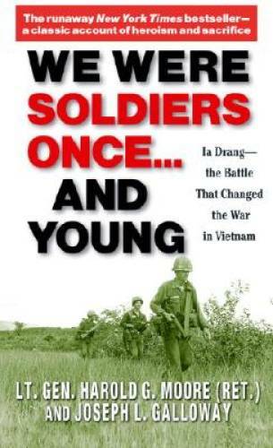 We Were Soldiers Once…and Young: Ia Drang – The Battle That Changed the – GOOD