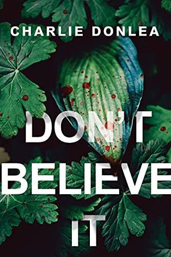 Dont Believe It – Paperback By Donlea, Charlie – GOOD