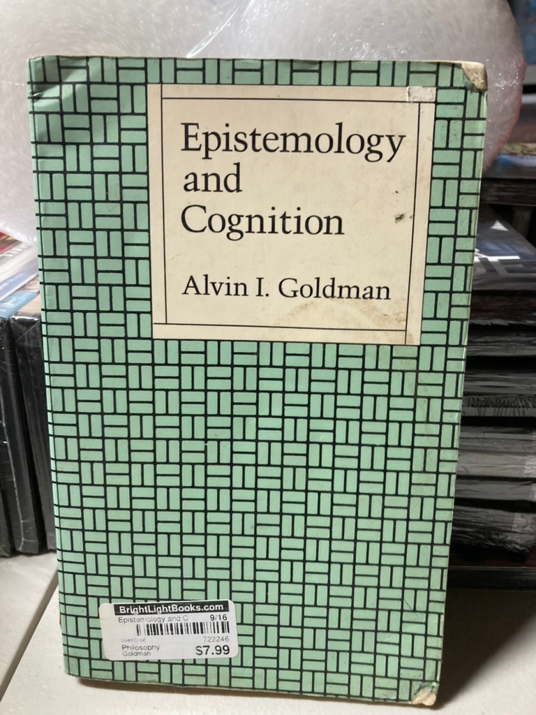 Epistemology And Cognition, Alvin I. Goldman
