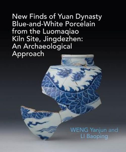 An Archaeological Study of Yuan Blue and White Porcelains Unearth